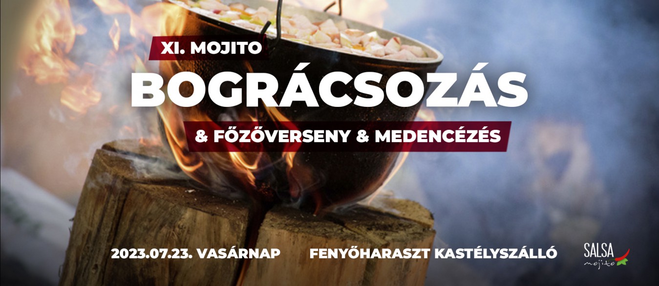XI. Mojito Bográcsozás & Főzőverseny & Medencézés 2023