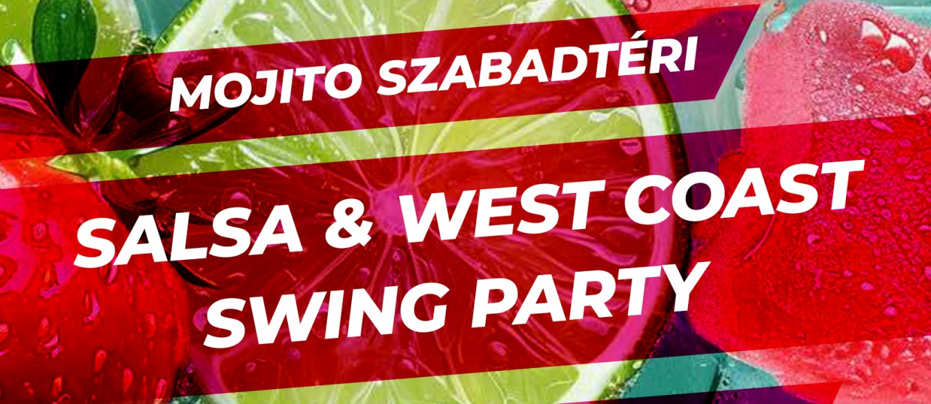 Mojito Szabadtéri
Salsa & West Coast Swing
Party // július